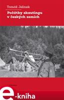 Počátky skautingu v českých zemích - Tomáš Jelínek