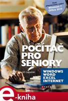 Počítač pro seniory: Vydání pro Windows 7 a Office 2010 - Jiří Lapáček