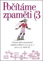 Počítáme zpaměti 3. Pracovní sešit k procvič.násobení a dělení 2, 3, 4, 5, 6, 7 pro 2. a 3. roč. ZŠ - Jan Volf