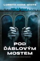 Pod Ďáblovým mostem - Loreth Anne White