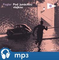 Pod junáckou vlajkou, mp3 - Jaroslav Foglar