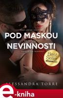 Pod maskou nevinnosti - Alessandra Torre