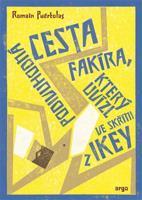 Podivuhodná cesta fakíra, který uvízl ve skříni z IKEY - Romain Puértolas