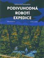 Podivuhodná robotí expedice - Taťána Rubášová, Jindřich Janíček
