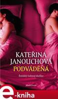 Podváděná - Kateřina Janouchová
