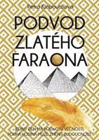 Podvod zlatého faraona - Petra Klabouchová