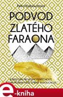 Podvod zlatého faraona - Petra Klabouchová