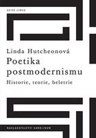 Poetika postmodernismu - Linda Hutchenová