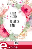 Pohádka Máje - Vilém Mrštík