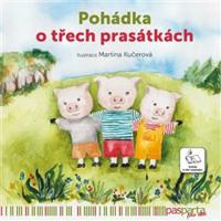 Pohádka o třech prasátkách - Martina Kučerová
