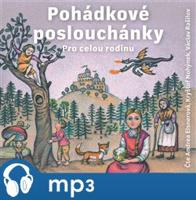 Pohádkové Poslouchánky, mp3 - Božena Němcová, Adolf Wenig, František Bartoš, Karel Jaromír Erben, Václav Beneš Třebízský