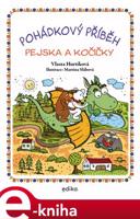 Pohádkový příběh pejska a kočičky - Vlasta Hurtíková