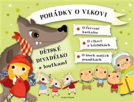 Pohádky o vlkovi - Dětské divadélko s loutkami - Klára Kolčavová