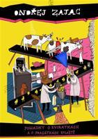 Pohádky o zvířátkách a o prasátkách zvlášťe - Ondřej Zajac