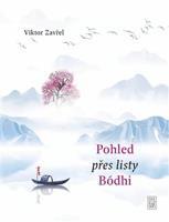 Pohled přes listy Bódhi - Viktor Zavřel