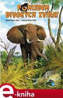 Pohledem divokých zvířat - Dagmar Lišková