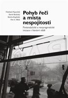 Pohyb řeči a místa nespojitosti - Vladimír Papoušek, David Skalický, Martin Kaplický, Petr A. Bílek