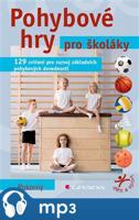 Pohybové hry pro školáky - Ivan Pokorný