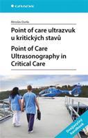 Point of care ultrazvuk u kritických stavů. Point of Care Ultrasonography in Critical Care - Miroslav Durila