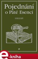 Pojednání o Páté esenci - Raymundus Lullus