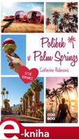 Polibek v Palm Springs - Catherine Riderová