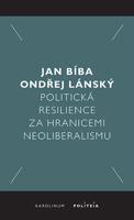 Politická resilience za hranicemi neoliberalismu