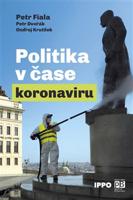 Politika v čase koronaviru - Petr Fiala, Petr Dvořák, Ondřej Krutílek