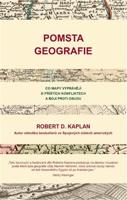 Pomsta geografie - Robert D. Kaplan