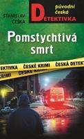 Pomstychtivá smrt - Stanislav Češka