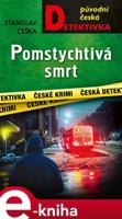 Pomstychtivá smrt - Stanislav Češka