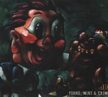 Porno, Mint & Grime