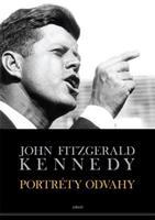 Portréty odvahy - John Fitzgerald Kennedy