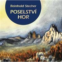 Poselství hor - Reinhold Stecher