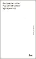 Poslední Branibor a jiné příběhy - Emanuel Mandler