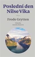 Poslední den Nilse Vika - Frode Grytten