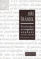 Poslední evropské století (1918–2018) - Jiří Šrámek