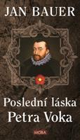 Poslední láska Petra Voka - Jan Bauer