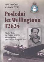 Poslední let Wellingtonu T2624 - Marian Buštík, Pavel Vančata