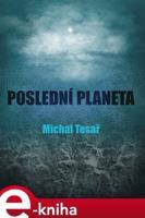 Poslední planeta - Michal Tesař