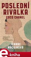 Poslední rivalka Coco Chanel - Jeanne Mackinová