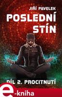 Poslední stín: Procitnutí - Jiří Pavelek