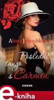 Poslední tango s Carmen - Alena Jakoubková