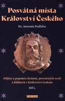 Posvátná místa Království Českého 1.díl - František Ekert
