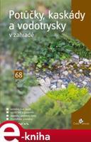 Potůčky, kaskády a vodotrysky v zahradě - Jiří Sedlák