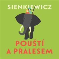 Pouští a pralesem - Henryk Sienkiewicz
