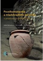 Povelkomoravská a mladohradištní keramika v prostoru dolního Podyjí