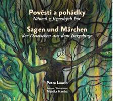 Pověsti a pohádky Němců z Jizerských hor / Sagen und Märchen der Deutschen aus dem Isergebirge