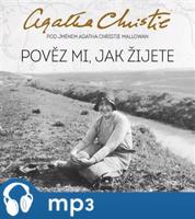 Pověz mi, jak žijete, mp3 - Agatha Christie