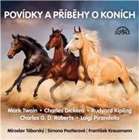 Povídky a příběhy o koních - Mark Twain, Charles Dickens, Rudyard Kipling, Charles G.D. Roberts, Luigi Pirandello