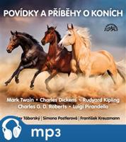 Povídky a příběhy o koních, mp3 - Luigi Pirandello, Charles Dickens, Mark Twain, Rudyard Kipling, George Douglas Roberts